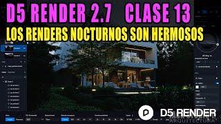 D5 RENDER 2.7  RENDERS NOCTURNOS 