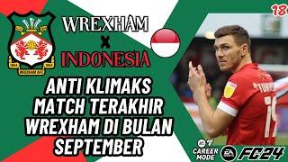 WREXHAM X INDONESIA CAREER MODE #18 | ANTI KLIMAKS PERTANDINGAN TERAKHIR WREXHAM DI BULAN SEPTEMBER