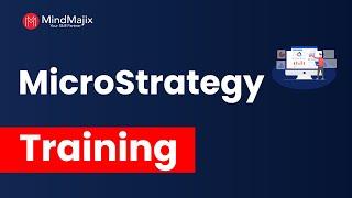 MicroStrategy Training | MicroStrategy Online Training Course | MicroStrategy Tutorial | MindMajix