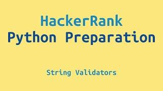 19. HackerRank Python Preparation - String Validators - Challenge Solution