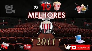 OS 10 MELHORES FILMES DE 2011 by Samuel Vieira