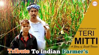 Teri Mitti | Kesari | Indian Farmer | Sad Story | Farmers story | Seba Films