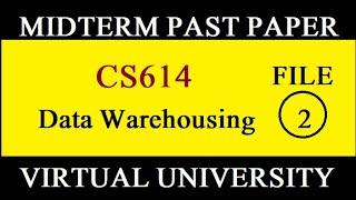 CS614 MIDTERM FILE 2|PAST PAPER|VIRTUAL UNIVERSITY