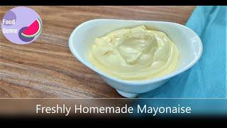 How to make Freshly Homemade Mayonnaise by Food Genre