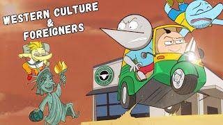 WESTERN CULTURE AND FOREIGNERS | Angry Prash