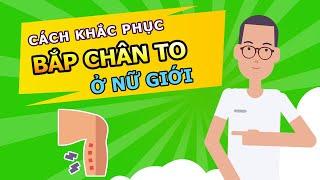  Bắp Chân To ở Nữ giới & Cách Khắc phục nó