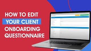 How to Edit your Client Onboarding Questionnaire