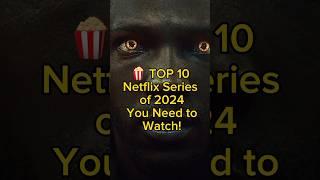 TOP 10 Netflix Series of 2024 You Need to Watch!