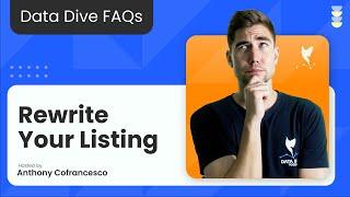 How to Rewrite Your Listing - Data Dive FAQ