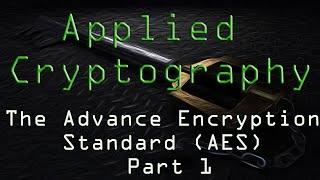 Applied Cryptography: AES - Part 1