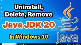 How to Completely Uninstall JAVA JDK 20 From Windows 10 PC or Laptop  Hindi