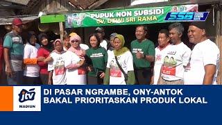 NGAWI - Di Pasar Ngrambe, Ony-Antok Bakal Prioritaskan Produk Lokal