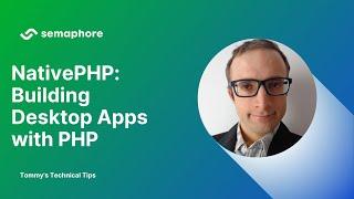 NativePHP: Building Desktop Applications With PHP