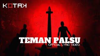KOTAK - Teman Palsu (Official Lyric Video)