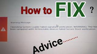 Operating System Loader failed signature verification. WARNING the file may have been tampered with