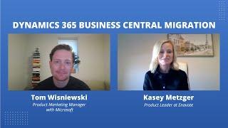 Dynamics 365 Business Central Migration with Tom Wisniewski and Kasey Metzger