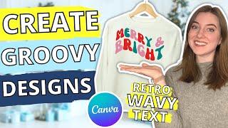 RETRO WAVY TEXT ON CANVA: How to Create a Bestselling Christmas Designs for Etsy & Merch By Amazon