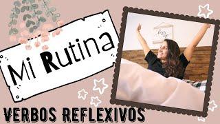 Daily routine in Spanish (2020) Mi Rutina - Mi Routine - Reflexive Verbs