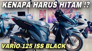 VARIO 125 ISS MATTE BLACK ‼️YANG SUDAH PUNYA MERAPAT