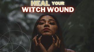 Heal Your WITCH WOUND  Guided Meditation