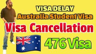 Visa Delay  | Australian Student Visa | Actual Reasons | visa Cancellation | how to move Australia