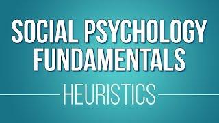 Heuristics (Learn Social Psychology Fundamentals)