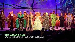 Laura Harrison - The Wizard and I | WICKED London | 8th December 2024 (Evening)