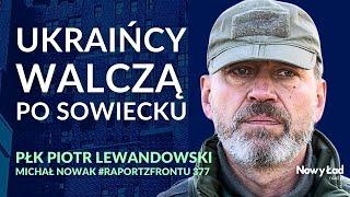 Raport z Frontu z płk. Piotrem Lewandowskim - Ukraina nie ma już przewagi - wydanie specjalne