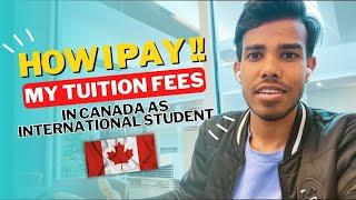 This is How I Pay My tuition Fees in Canada as International Student