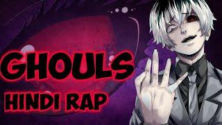 Ghoul Rap (Reupload ) | Anime Hindi Rap | Tokyo Ghoul | Otaku Raj |