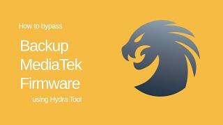 How to use Hydra Tool to backup MediaTek firmware