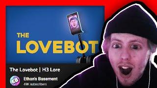 LOVE REACTS TO "The Lovebot | H3 Lore" by Ethan's Basment