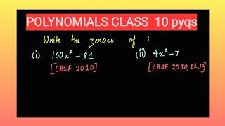 Polynomials class 10 | write the zeroes of 100x^2 - 81 & 4x^2 - 7.