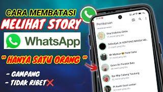 CARA MEMBAGIKAN STORY WHATSAPP HANYA UNTUK SATU ORANG