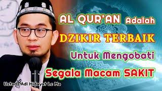 AL QUR'AN Adalah Dzikir Terbaik Dalam Islam | Ustadz Adi Hidayat Lc Ma