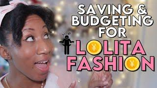 How to Budget & Save Money for Lolita Fashion