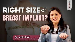 Right Size of Breast Implant by Dr Amiti Shah Plastic Surgeon, Mumbai