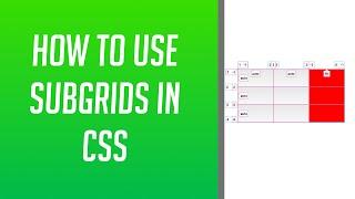 How to use Subgrids in CSS