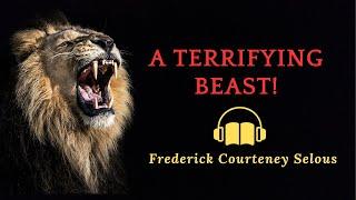 A Terrifying Beast! (Majili Man-Eater and other stories) by Frederick Selous | Adventure Audiostory