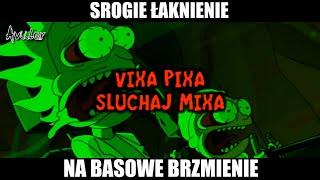 VIXA PIXA - SROGIE ŁAKNIENIE NA BASOWE BRZMIENIE 