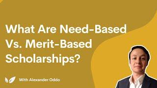 What Are Need-Based vs. Merit-Based Scholarships?