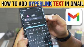How to Hyperlink Text in Gmail App on Smartphone Android and iPhone