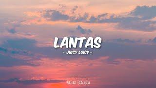 Juicy Luicy - Lantas (Lirik)