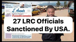 United States Of America Sanctioned 27 LRC Officials.