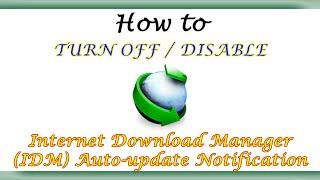 How to Turn Off / Disable IDM Auto Update Notification? |100% Working|