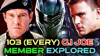 103 (Every) Lethal And Efficient G.I Joe Members - Backstories, Powers And Personalities Explored!