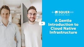 A Gentle Introduction to Cloud Native Infrastructure