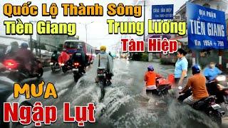 Nước Ngập Tiền Giang Quốc Lộ Thành Sông Mưa Dông Tân Hiệp Tân Hương: Gian Nan Đường Về Miền Tây