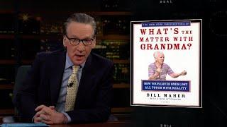 New Rule: What's the Matter with Grandma? | Real Time with Bill Maher (HBO)
