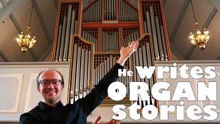 He writes ORGAN STORIES!